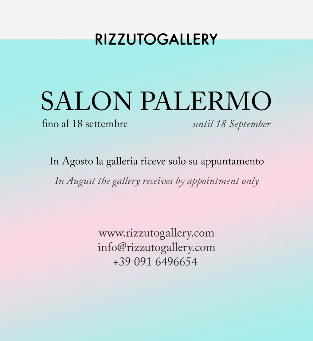 Post social: Salon Palermo fino al 18 settembre; in agosto la galleria riceve solo su appuntamento
